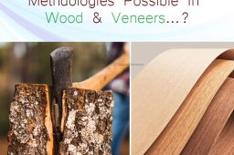 What are Various Cutting Methodologies Possible in Wood & Veneers…?