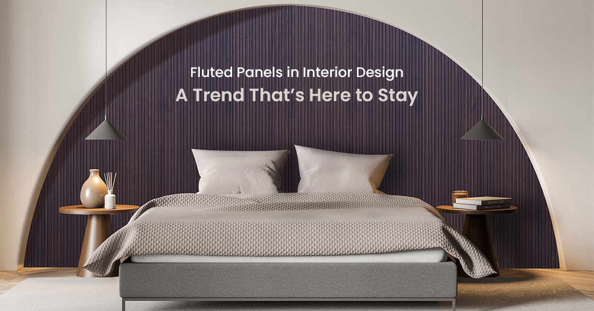 Fluted Panels in Interior Design: A Trend That’s Here to Stay
